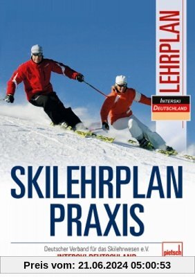 Skilehrplan praxis: Deutscher Verband für das Skilehrwesen e.V. - INTERSKI DEUTSCHLAND